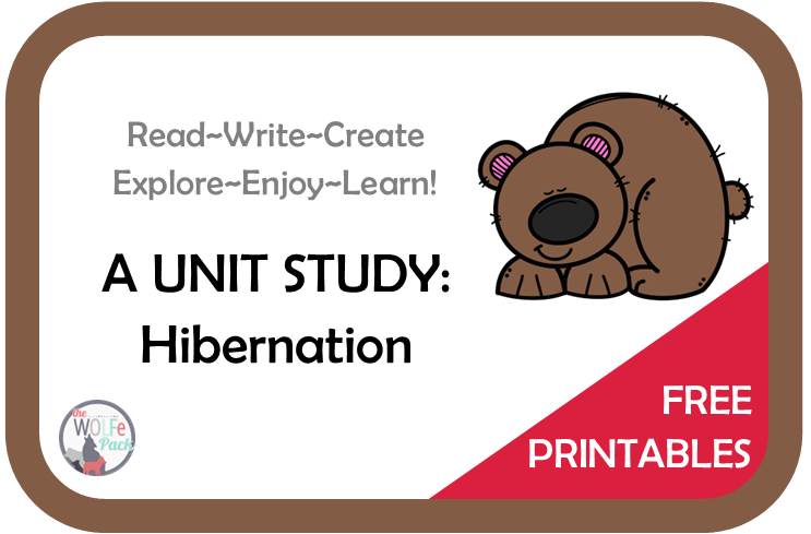 A Free Homeschool UNIT STUDY: Hibernation