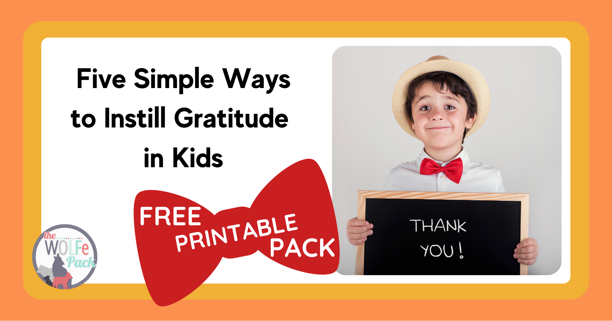 Teach Gratitude to Kids: 5 Simple Ways - The WOLFe Pack