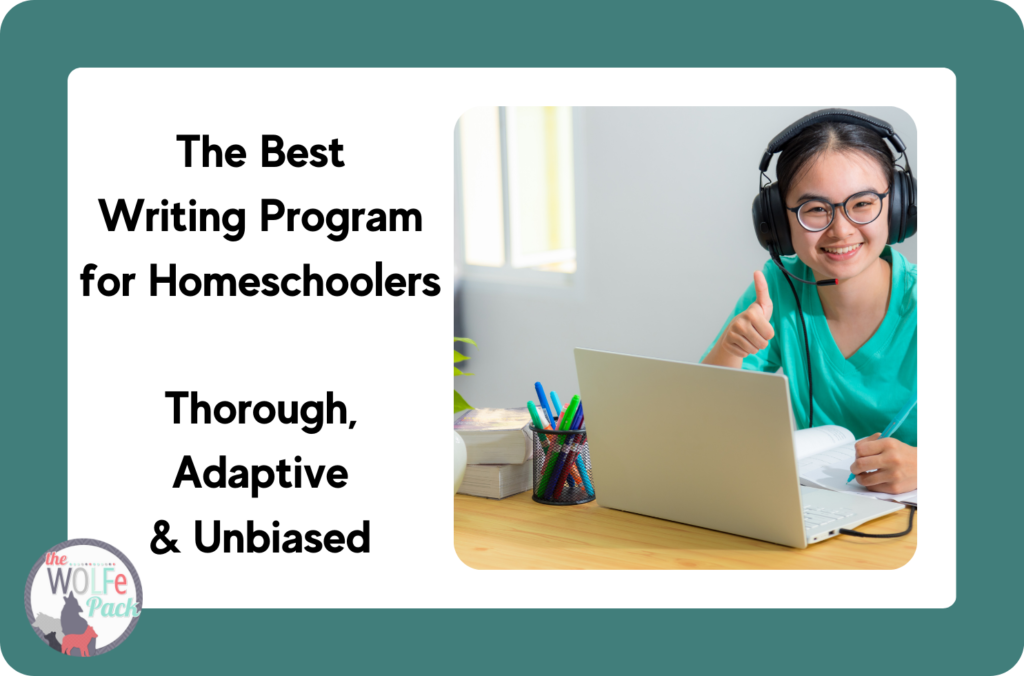 The Best Writing Program for Homeschoolers - Thorough, Adaptive and ...